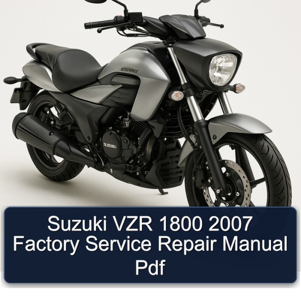 Suzuki VZR 1800 2007 Factory Service Repair Manual Pdf