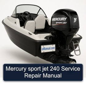 Mercury sport jet 240 Service Repair Manual