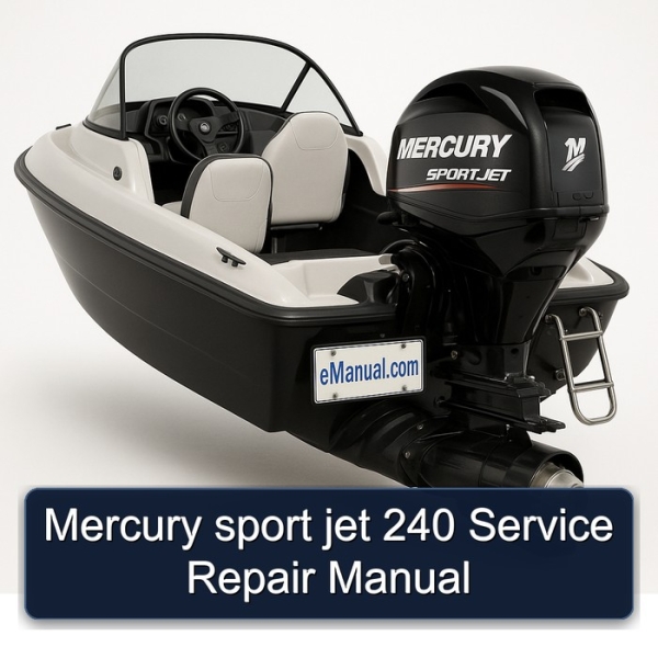 Mercury sport jet 240 Service Repair Manual