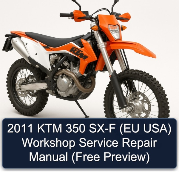 2011 KTM 350 SX-F (EU USA) Workshop Service Repair Manual (Free Preview)