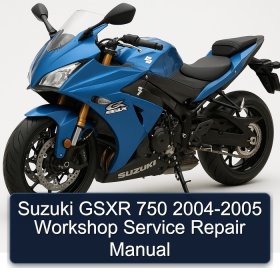 Suzuki GSXR 750 2004-2005 Workshop Service Repair Manual
