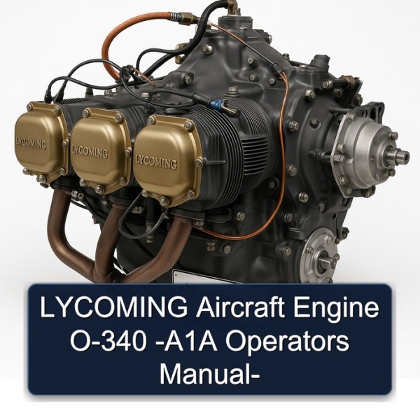 LYCOMING Aircraft Engine O-340 -A1A Operators Manual-