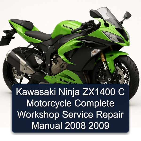 Kawasaki Ninja ZX1400 C Motorcycle Complete Workshop Service Repair Manual 2008 2009