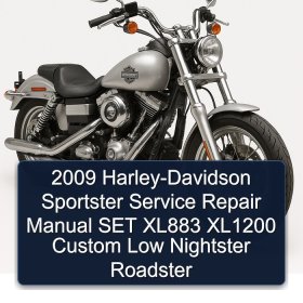 2009 Harley-Davidson Sportster Service Repair Manual SET XL883 XL1200 Custom Low Nightster Roadster