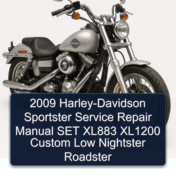 2009 Harley-Davidson Sportster Service Repair Manual SET XL883 XL1200 Custom Low Nightster Roadster