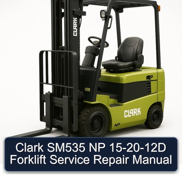 Clark SM535 NP 15-20-12D Forklift Service Repair Manual