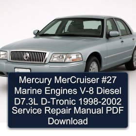 Mercury MerCruiser #27 Marine Engines V-8 Diesel D7.3L D-Tronic 1998-2002 Service Repair Manual PDF Download