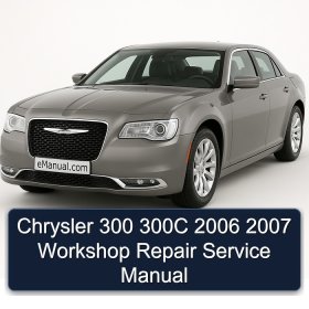 Chrysler 300 300C 2006 2007 Workshop Repair Service Manual