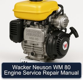 Wacker Neuson WM 80 Engine Service Repair Manual