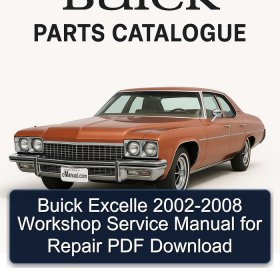 Buick Excelle 2002-2008 Workshop Service Manual for Repair PDF Download