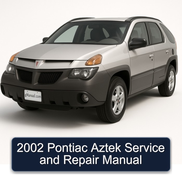 2002 Pontiac Aztek Service and Repair Manual