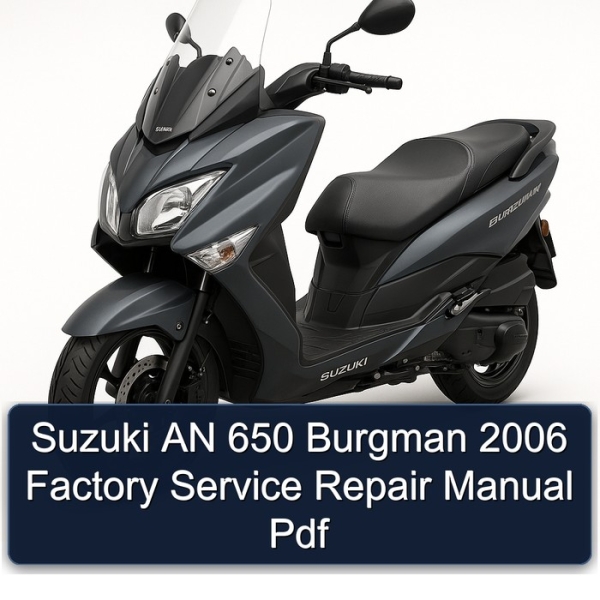Suzuki AN 650 Burgman 2006 Factory Service Repair Manual Pdf