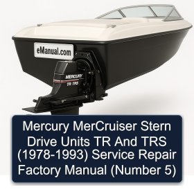 Mercury MerCruiser Stern Drive Units TR And TRS (1978-1993) Service Repair Factory Manual (Number 5)