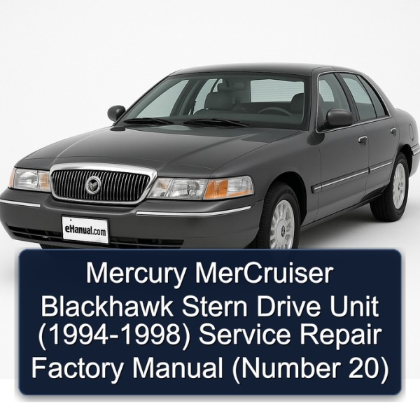 Mercury MerCruiser Blackhawk Stern Drive Unit (1994-1998) Service Repair Factory Manual (Number 20)