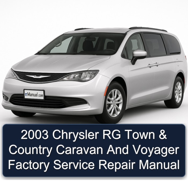 2003 Chrysler RG Town & Country Caravan And Voyager Factory Service Repair Manual
