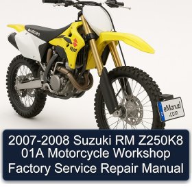 2007-2008 Suzuki RM Z250K8 01A Motorcycle Workshop Factory Service Repair Manual