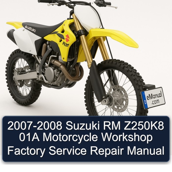 2007-2008 Suzuki RM Z250K8 01A Motorcycle Workshop Factory Service Repair Manual