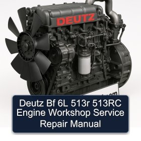 Deutz Bf 6L 513r 513RC Engine Workshop Service Repair Manual