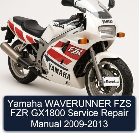 Yamaha WAVERUNNER FZS FZR GX1800 Service Repair Manual 2009-2013
