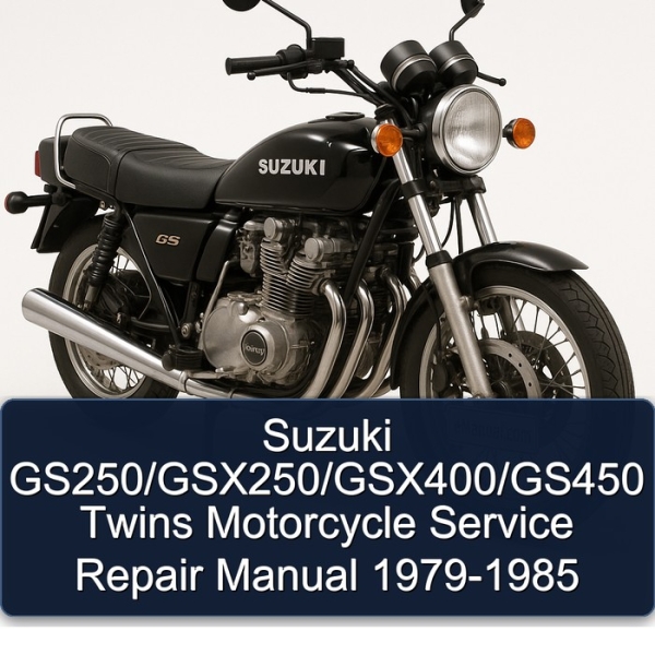 Suzuki GS250/GSX250/GSX400/GS450 Twins Motorcycle Service Repair Manual 1979-1985