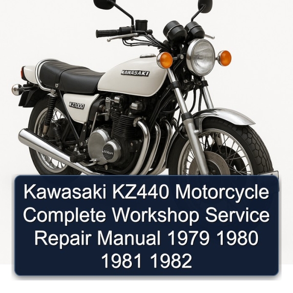 Kawasaki KZ440 Motorcycle Complete Workshop Service Repair Manual 1979 1980 1981 1982