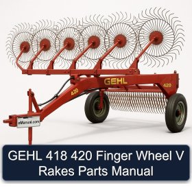 GEHL 418 420 Finger Wheel V Rakes Parts Manual