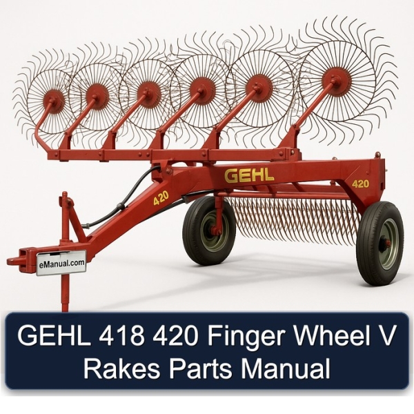 GEHL 418 420 Finger Wheel V Rakes Parts Manual