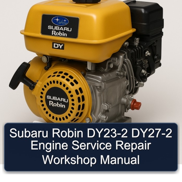Subaru Robin DY23-2 DY27-2 Engine Service Repair Workshop Manual