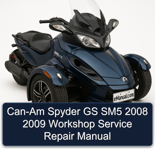 Can-Am Spyder GS SM5 2008 2009 Workshop Service Repair Manual