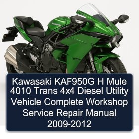 Kawasaki KAF950G H Mule 4010 Trans 4x4 Diesel Utility Vehicle Complete Workshop Service Repair Manual 2009-2012