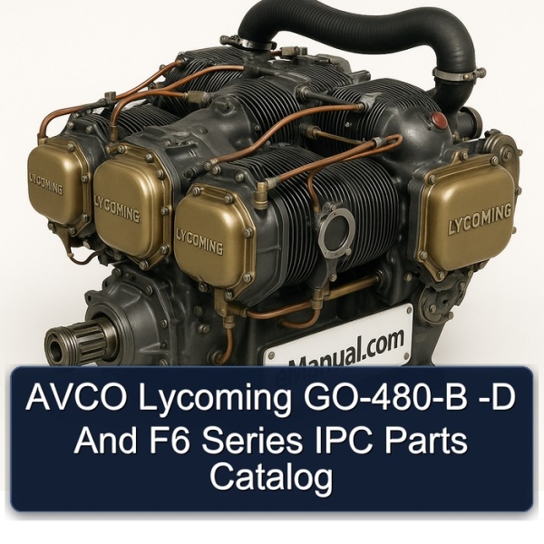 AVCO Lycoming GO-480-B -D And F6 Series IPC Parts Catalog