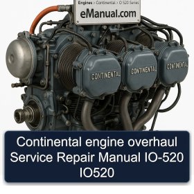 Continental engine overhaul Service Repair Manual IO-520 IO520