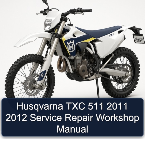 Husqvarna TXC 511 2011 2012 Service Repair Workshop Manual
