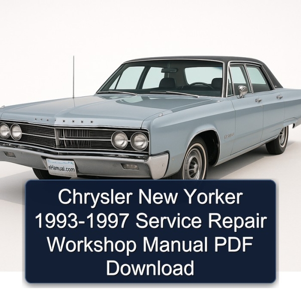 Chrysler New Yorker 1993-1997 Service Repair Workshop Manual PDF Download
