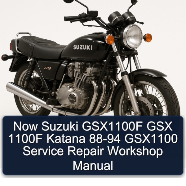 Now Suzuki GSX1100F GSX 1100F Katana 88-94 GSX1100 Service Repair Workshop Manual