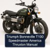 Triumph Bonneville T100 Speedmaster America Thruxton Manual