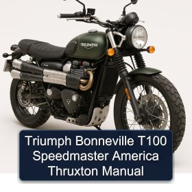 Triumph Bonneville T100 Speedmaster America Thruxton Manual