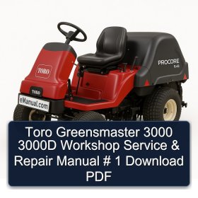 Toro Greensmaster 3000 3000D Workshop Service & Repair Manual # 1 Download PDF
