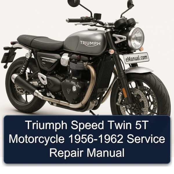 Triumph Speed Twin 5T Motorcycle 1956-1962 Service Repair Manual