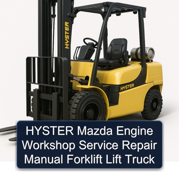 HYSTER Mazda Engine Workshop Service Repair Manual Forklift Lift Truck