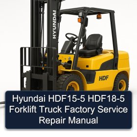 Hyundai HDF15-5 HDF18-5 Forklift Truck Factory Service Repair Manual