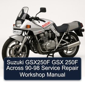 Suzuki GSX250F GSX 250F Across 90-98 Service Repair Workshop Manual
