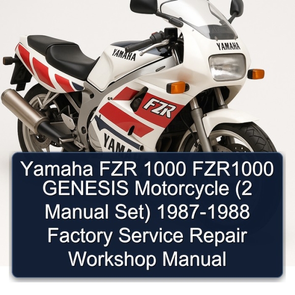 Yamaha FZR 1000 FZR1000 GENESIS Motorcycle (2 Manual Set) 1987-1988 Factory Service Repair Workshop Manual