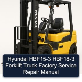 Hyundai HBF15-3 HBF18-3 Forklift Truck Factory Service Repair Manual