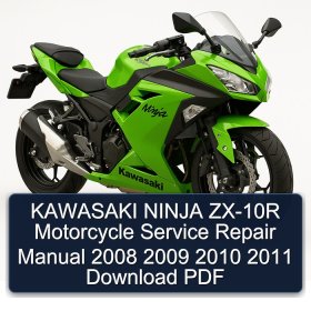 KAWASAKI NINJA ZX-10R Motorcycle Service Repair Manual 2008 2009 2010 2011 Download PDF