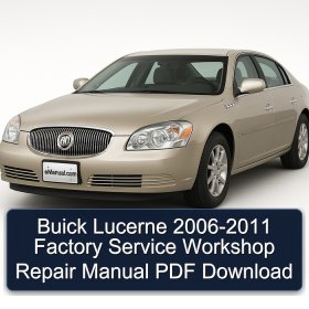 Buick Lucerne 2006-2011 Factory Service Workshop Repair Manual PDF Download