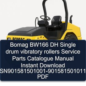 Bomag BW166 DH Single drum vibratory rollers Service Parts Catalogue Manual Instant Download SN901581501001-901581501011 PDF