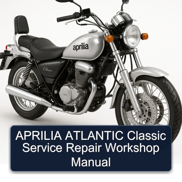 APRILIA ATLANTIC Classic Service Repair Workshop Manual