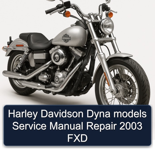 Harley Davidson Dyna models Service Manual Repair 2003 FXD
