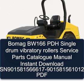 Bomag BW166 PDH Single drum vibratory rollers Service Parts Catalogue Manual Instant Download SN901581566617-901581561012 PDF